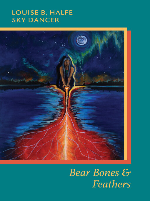 Title details for Bear Bones & Feathers by Louise B. Halfe - Wait list